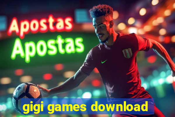 gigi games download